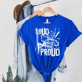 Loud & Proud Basketball - Choose Your Color