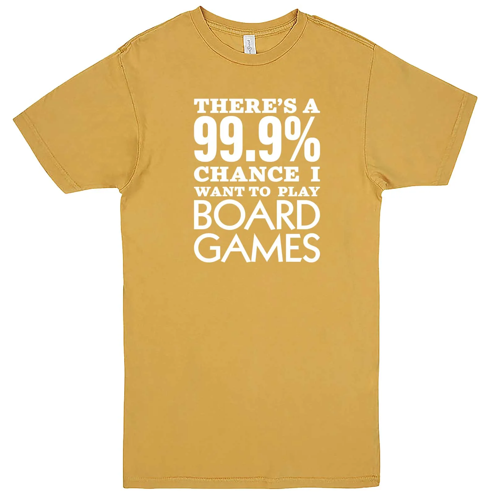 "There's a 99% Chance I Want To Play Board Games" men's t-shirt