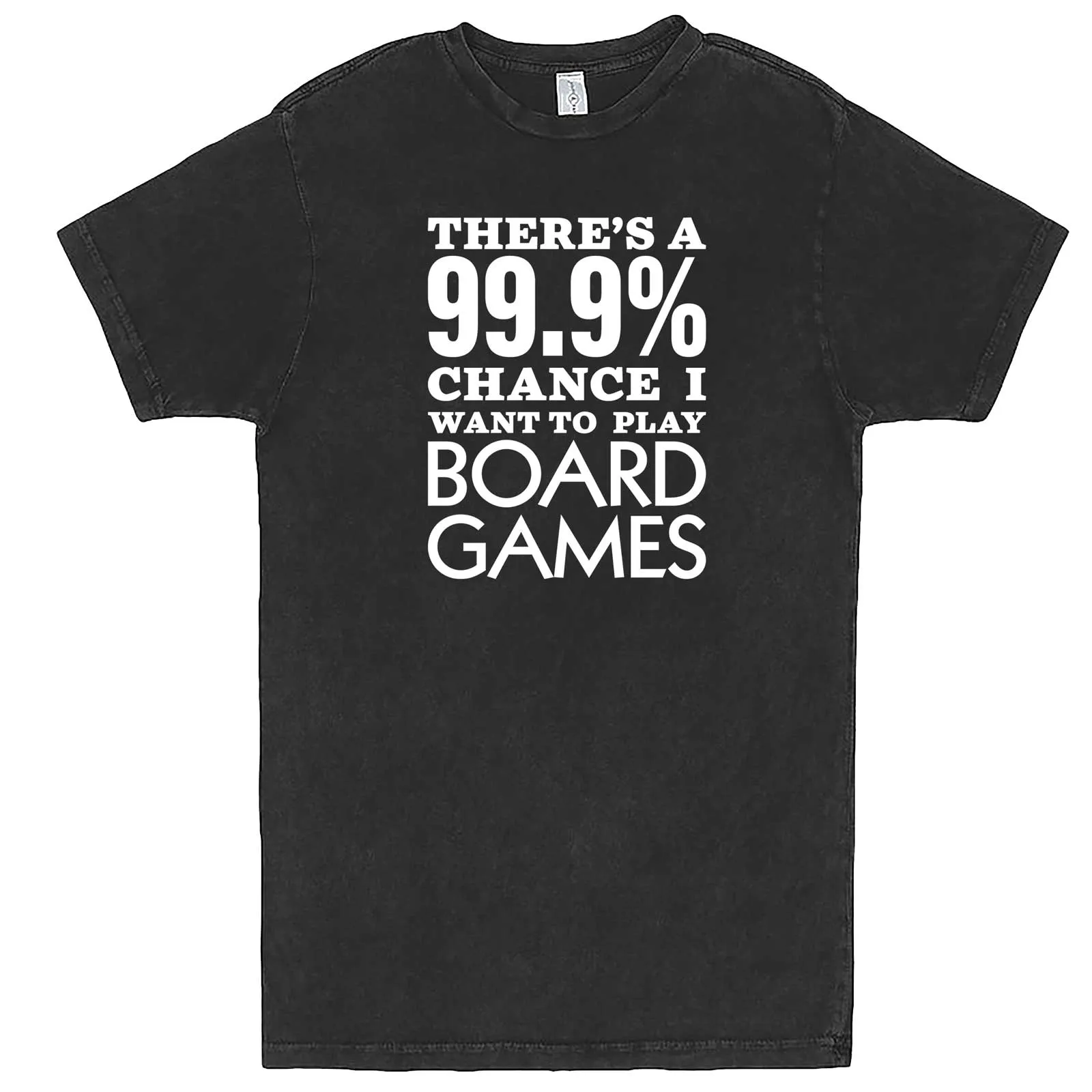 "There's a 99% Chance I Want To Play Board Games" men's t-shirt